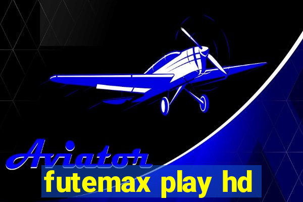 futemax play hd